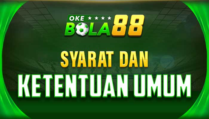 syarat dan ketentuan umum okebola88